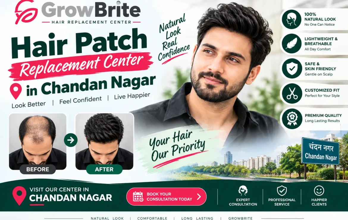 Hair Patch Replacement Center in Chandan Nagar – Customized & Natural-Looking Hair Replacement