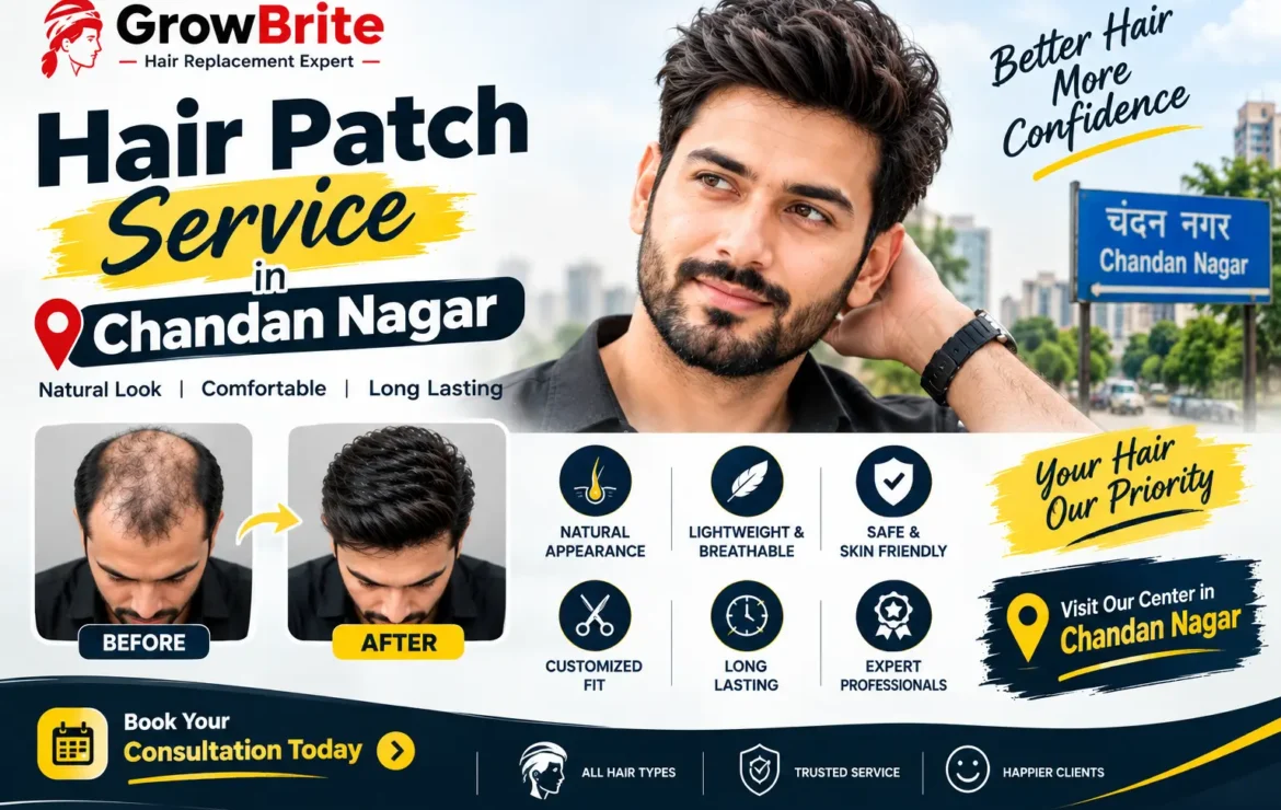 Hair Patch Service in Chandan Nagar: A Complete Guide to Natural-Looking Hair Replacement