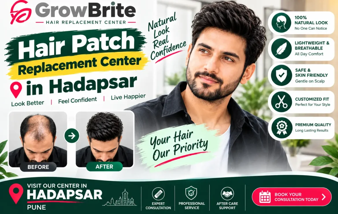 Hair Patch Replacement Center in Hadapsar – Complete Guide to Natural-Looking Hair Replacement