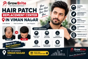 Hair Patch Replacement Center in Viman Nagar: Complete Guide to Hair Replacement & Maintenance