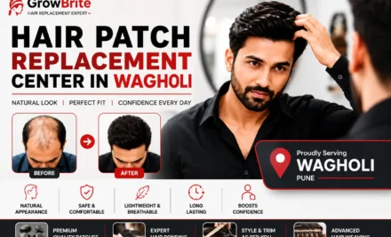 Hair Patch Replacement Center in Wagholi: Complete Guide to Hair Replacement Services